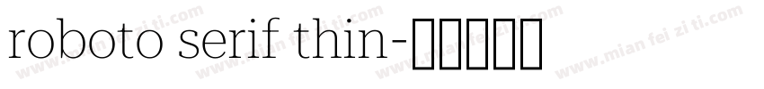 roboto serif thin字体转换